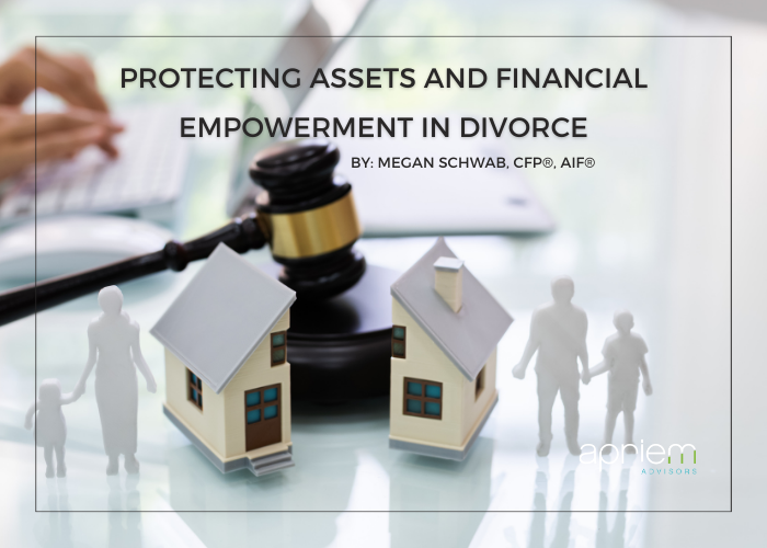 Protecting Assets and Financial Empowerment in Divorce