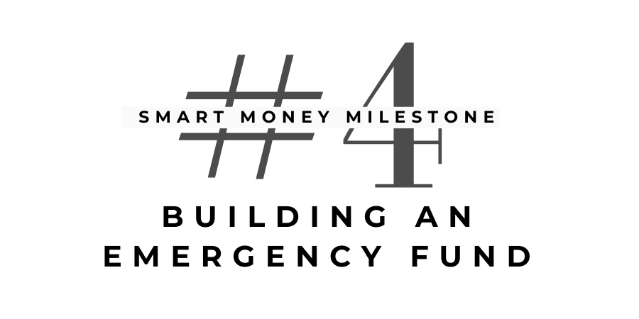 #4 SMART MONEY MILESTONES